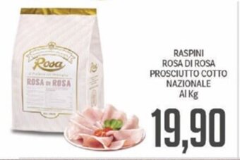Supermercati Piccolo RASPINI ROSA DI ROSA PROSCIUTTO COTTO NAZIONALE Al Kg offerta