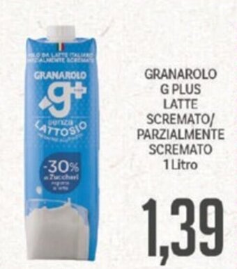 Supermercati Piccolo GRANAROLO G PLUS LATTE SCREMATO/ PARZIALMENTE SCREMATO 1 Litro offerta