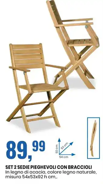 Eurospin SET 2 SEDIE PIEGHEVOLI CON BRACCIOLI misura 54x53x92 h cm,. offerta