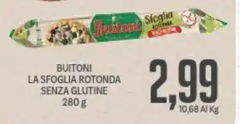 Supermercati Piccolo BUITONI LA SFOGLIA ROTONDA SENZA GLUTINE 280 g offerta