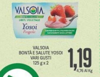 Supermercati Piccolo VALSOIA BONTÀ E SALUTE YOSOI VARI GUSTI 125 g x 2 offerta