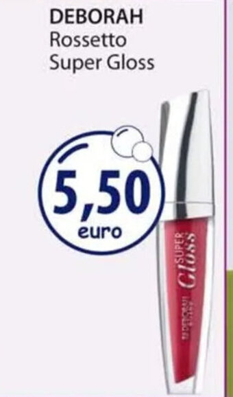 Acqua & Sapone DEBORAH Rossetto Super Gloss offerta