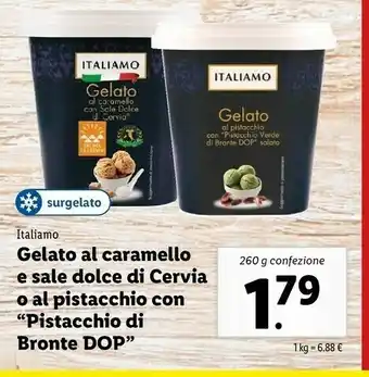 Lidl Italiamo Gelato Al Caramello E Sale Dolce Di Cervia O Al Pistacchio Con Pistacchio Di Bronte Dop offerta