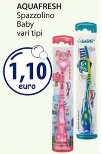 Acqua & Sapone AQUAFRESH Spazzolino Baby vari tipi offerta