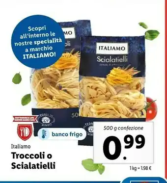 Lidl Italiamo Troccoli O Scialatielli offerta