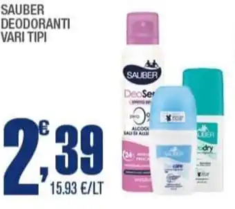 Splendidi e Splendenti SAUBER DEODORANTI VARI TIPI offerta