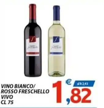 Vivo Supermercati VINO BIANCO/ ROSSO FRESCHELLO VIVO CL 75 offerta