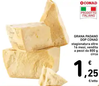 Spazio Conad GRANA PADANO DOP CONAD 800 g offerta