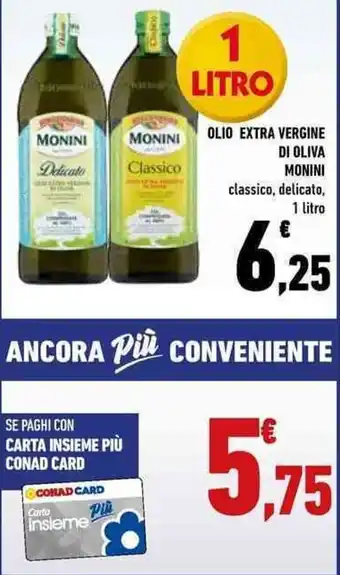 Conad OLIO EXTRA VERGINE DI OLIVA MONINI 1 Litro offerta