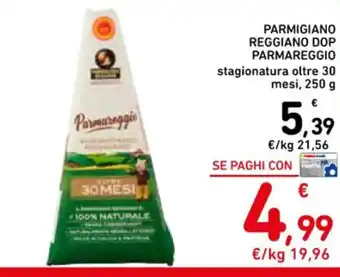 Spazio Conad PARMIGIANO REGGIANO DOP PARMAREGGIO 30 mesi, 250 g offerta