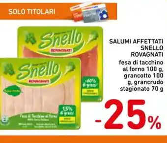 SALUMI AFFETTATI SNELLO ROVAGNATI 100 g, 70 g