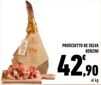 Conad PROSCIUTTO RE SELVA RENZINI offerta