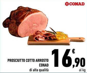 Conad PROSCIUTTO COTTO ARROSTO CONAD offerta