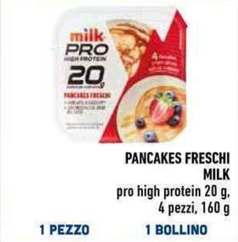 Conad PANCAKES FRESCHI MILK pro high protein 20 g., 4 pezzi, 160 g offerta