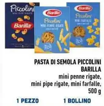 Conad PASTA DI SEMOLA PICCOLINI BARILLA mini penne rigate, mini pipe rigate, mini farfalle,, 500 g offerta