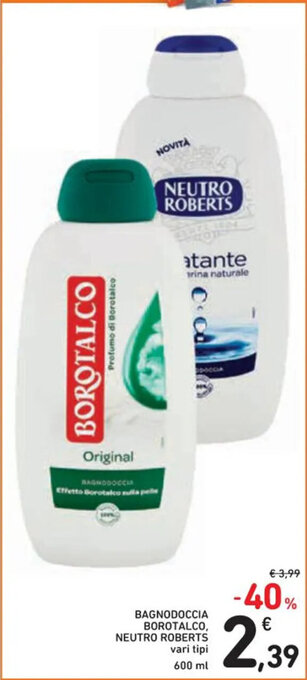 Spazio Conad BAGNODOCCIA BOROTALCO, NEUTRO ROBERTS vari tipi 600 ml offerta