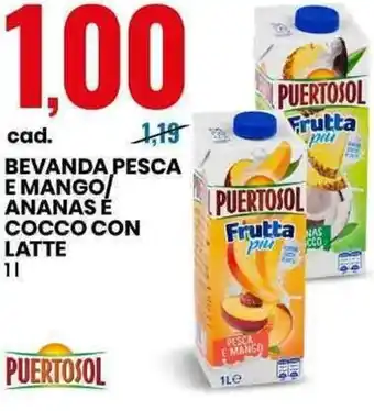 Eurospin PUERTOSOL BEVANDA PESCA E MANGO/ ANANAS É COCCO CON LATTE 1 l offerta