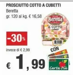 Crai Beretta Prosciutto Cotto A Cubetti offerta