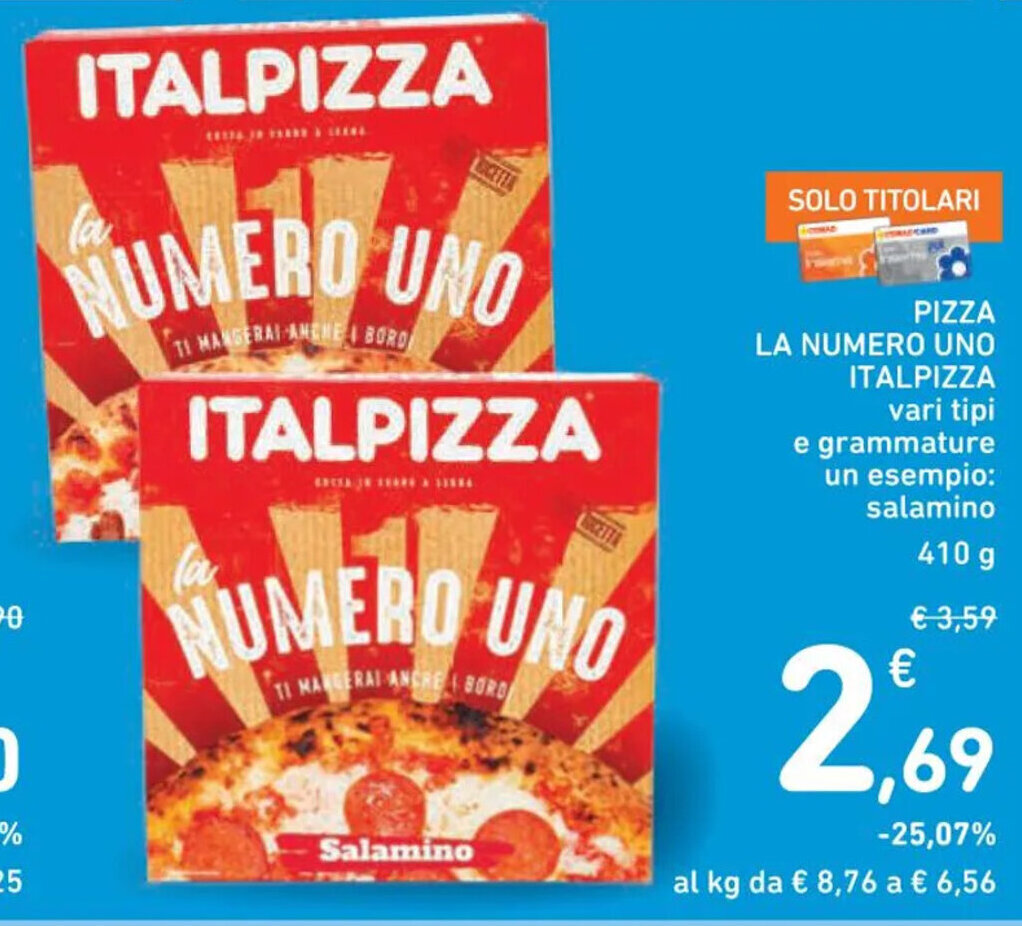Offerta PIZZA LA NUMERO UNO ITALPIZZA vari tipi e grammature un esempio ...