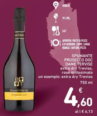 Spazio Conad SPUMANTE PROSECCO DOC DAME TERVISE extra dry Treviso, rosè millesimato un esempio: extra dry Treviso, 750 ml offerta