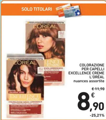 Spazio Conad COLORAZIONE PER CAPELLI EXCELLENCE CREME L'OREAL nuances assortite offerta