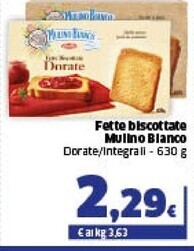Ok Sigma Mulino bianco fette biscottate offerta