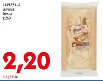MEGA LA PIZZA +1 la Pinsa fresca g 260 offerta