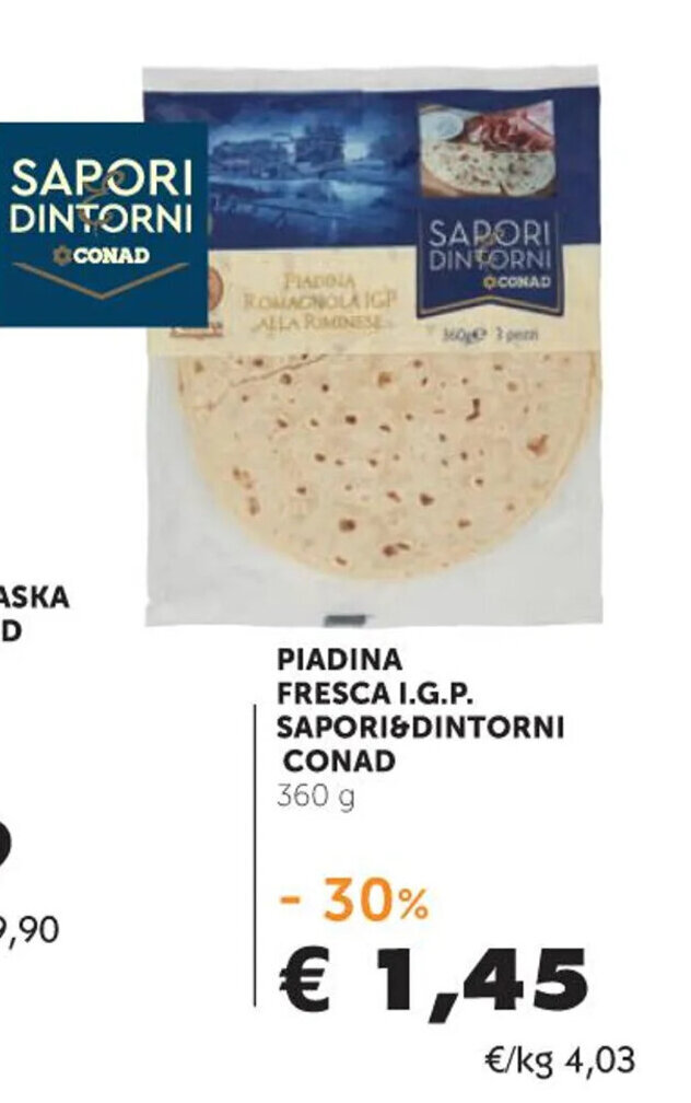 Spazio Conad PIADINA FRESCA I.G.P. SAPORI&DINTORNI Conad 360 g offerta