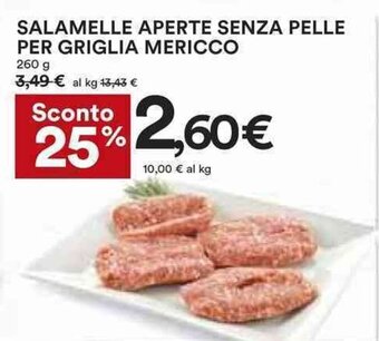Coop SALAMELLE APERTE SENZA PELLE PER GRIGLIA MERICCO 260 g offerta