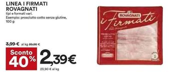 Coop LINEA I FIRMATI ROVAGNATI 100 g offerta