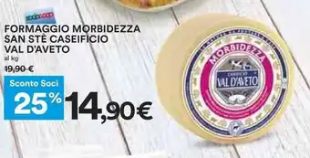 Coop FORMAGGIO MORBIDEZZA SAN STÈ CASEIFICIO VAL D'AVETO offerta