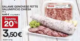Coop SALAME GENOVESE FETTE SALUMIFICIO CHIESA 90 g offerta