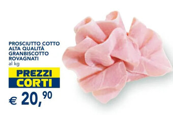 Esselunga PROSCIUTTO COTTO ALTA QUALITÀ GRANBISCOTTO ROVAGNATI al kg offerta