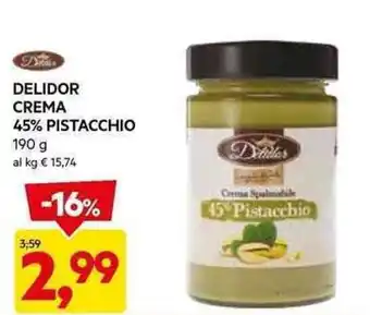 DPiù DELIDOR CREMA 45% PISTACCHIO 190 g offerta