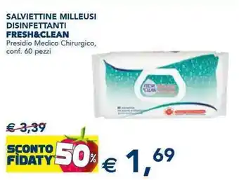 Esselunga SALVIETTINE MILLEUSI DISINFETTANTI FRESH&CLEAN Presidio Medico Chirurgico, conf. 60 pezzi offerta