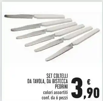 Conad Superstore Pedrini Set Coltelli Da Tavola/ Bistecca offerta