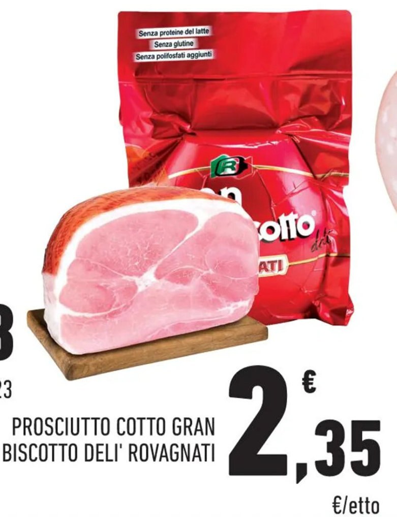 PROSCIUTTO COTTO GRAN BISCOTTO DELI' ROVAGNATI offerta di Conad