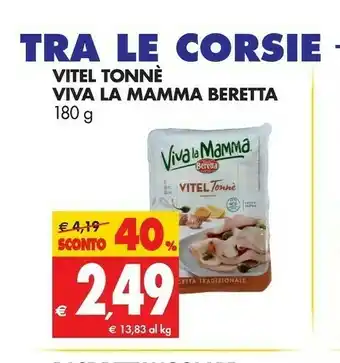 Tigros Beretta Viva La Mamma Vitel Tonne offerta