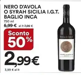 Ipercoop Baglio inca nero d'avola o syrah sicilia i.g.t offerta
