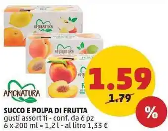 PENNY AMONATURA SUCCO E POLPA DI FRUTTA gusti assortiti - conf. da 6 pz 6 x 200 ml offerta