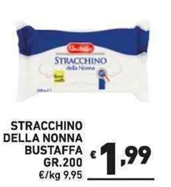STRACCHINO DELLA NONNA BUSTAFFA GR.200