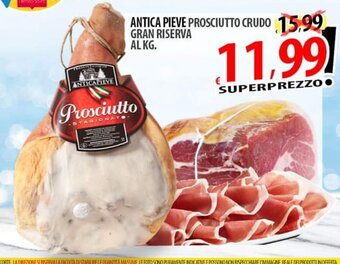 Il Genio Supermercato ANTICA PIEVE PROSCIUTTO CRUDO GRAN RISERVA offerta