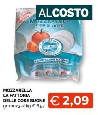 Mercatò MOZZARELLA LA FATTORIA DELLE COSE BUONE gr 100x3 offerta