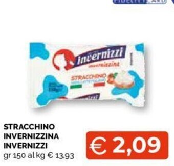 Mercatò STRACCHINO INVERNIZZINA INVERNIZZI gr 150 offerta