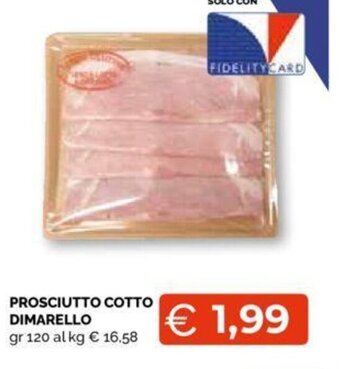 Mercatò PROSCIUTTO COTTO DIMARELLO gr 120 al kg offerta