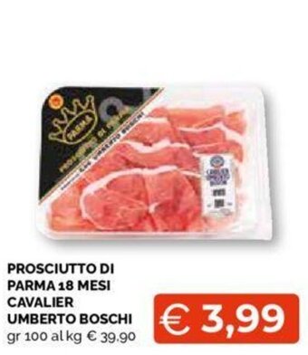 Mercatò PROSCIUTTO DI PARMA 18 MESI CAVALIER UMBERTO BOSCHI gr 100 offerta