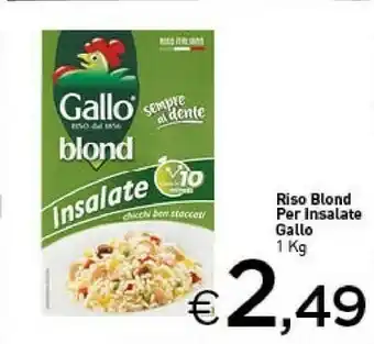 Crai Gallo Riso Blond Insalate Sempre Al Dente 1000 G(ml) offerta