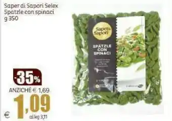 Elite Saper Di Sapori - Spätzli Con Spinaci 350 G(ml) offerta