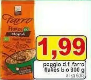 Gros Poggio del farro Farro Flakes Bio Integrali Croccanti Fiocchi Di Farro Tostati 300 G(ml) offerta