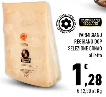Conad PARMIGIANO REGGIANO DOP SELEZIONE CONAD all'etto offerta